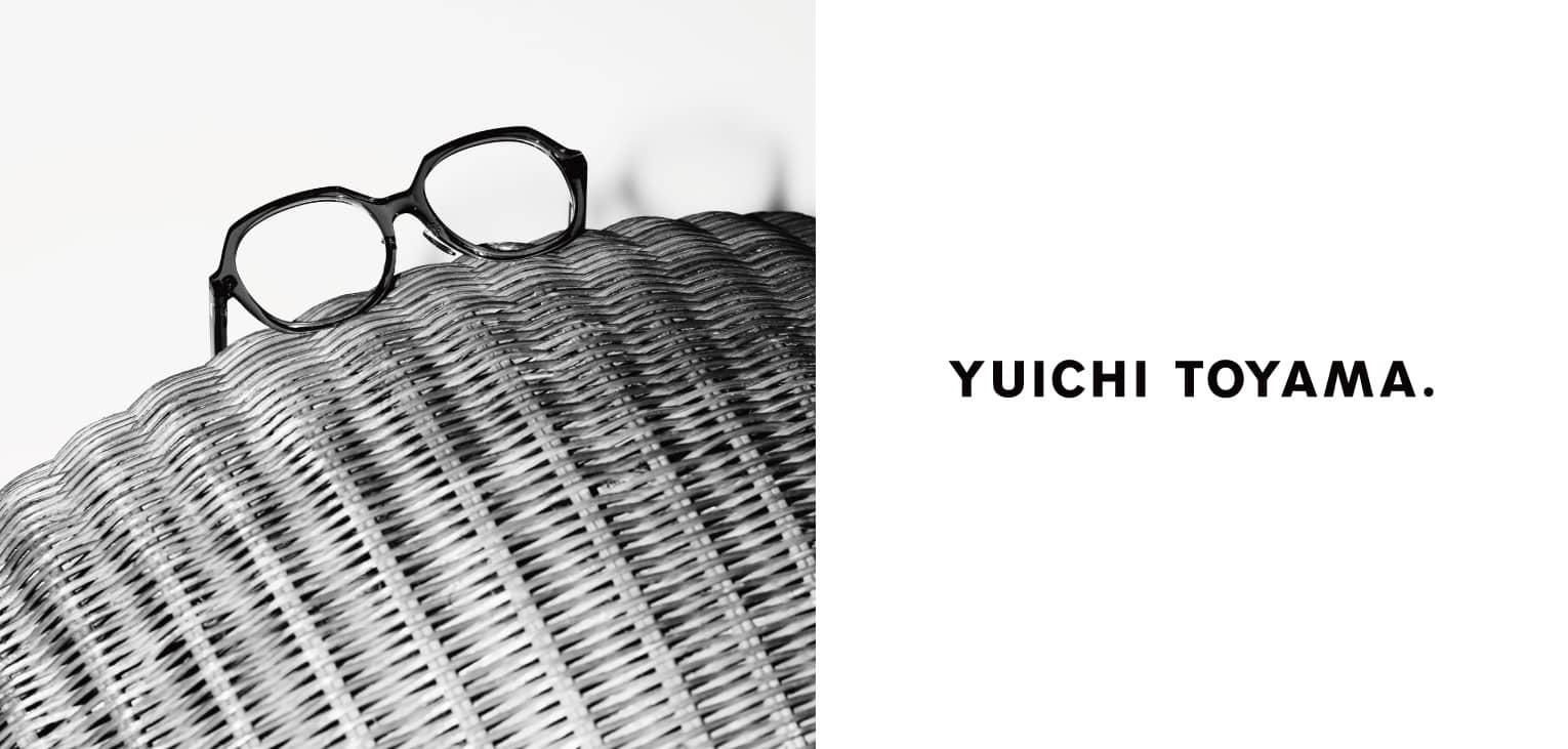 YUICHI TOYAMA. ユウイチトヤマ