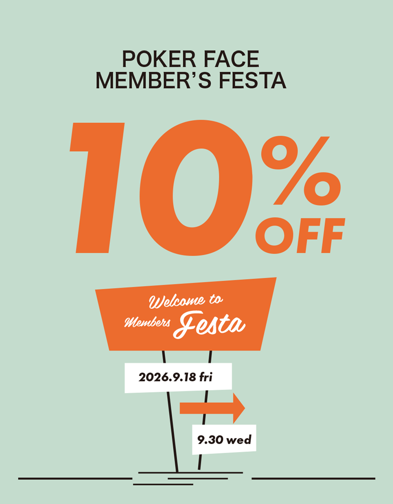 POKER FACE MEMBER’S FESTA